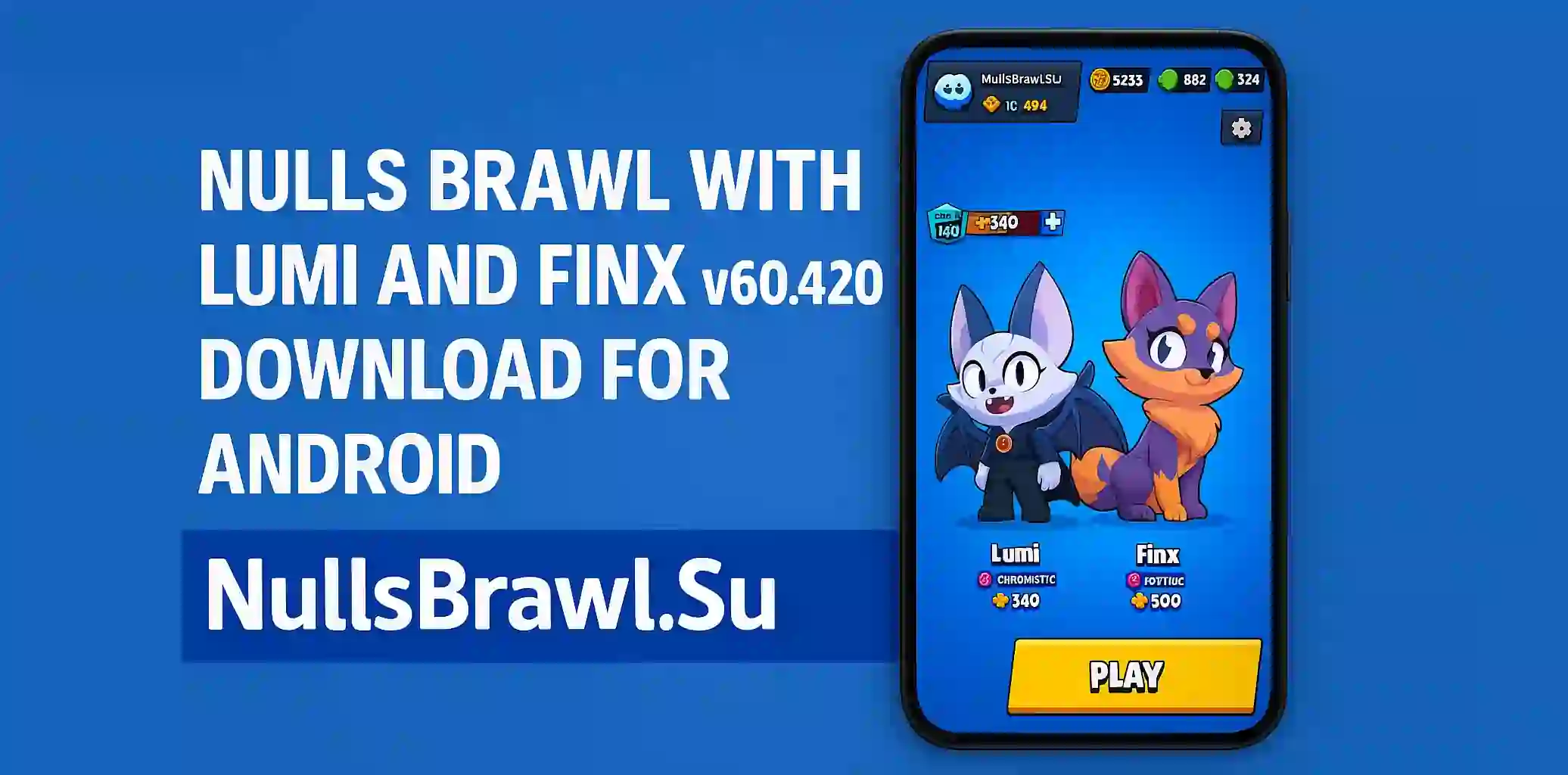 Nulls Brawl with Lumi and Finx v60.420 Download for Android